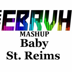Baby St. Reims(EBRUH MASHUP)(Skrillex, SLiiNK, Wale, RL Grime, Lil Baby)