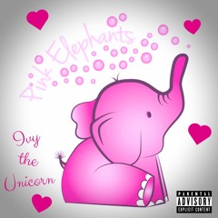 Pink Elephants (Explicit)
