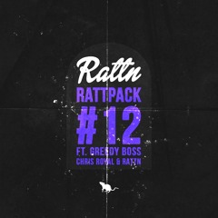 Rattpack #12 (Edit-Pack) Mini-Mix [Guest GREEDY BOSS & CHRIS ROYAL] *FREE DL CLICK BUY*