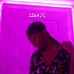 Blew A Bag