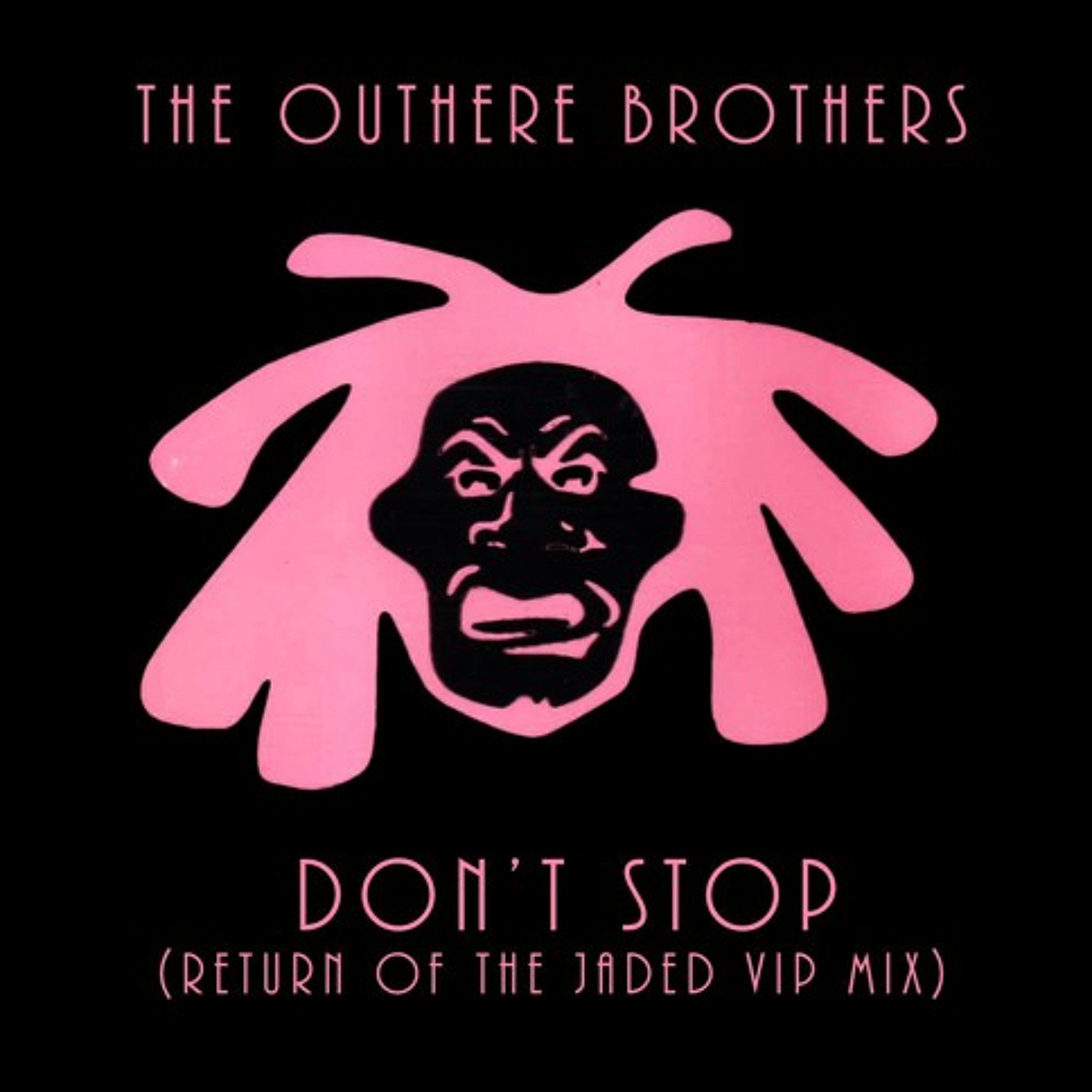 The Outhere Brothers - Don't Stop (Return of the Jaded VIP) episode artwork