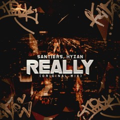 Santiers & Hyzan - Really ( Original Mix )Free Download