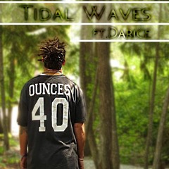 Tidal Waves ft. Darice