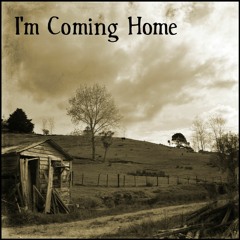 I'm Coming Home(Original)