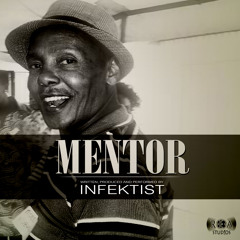 Mentor [produced by Infektist]