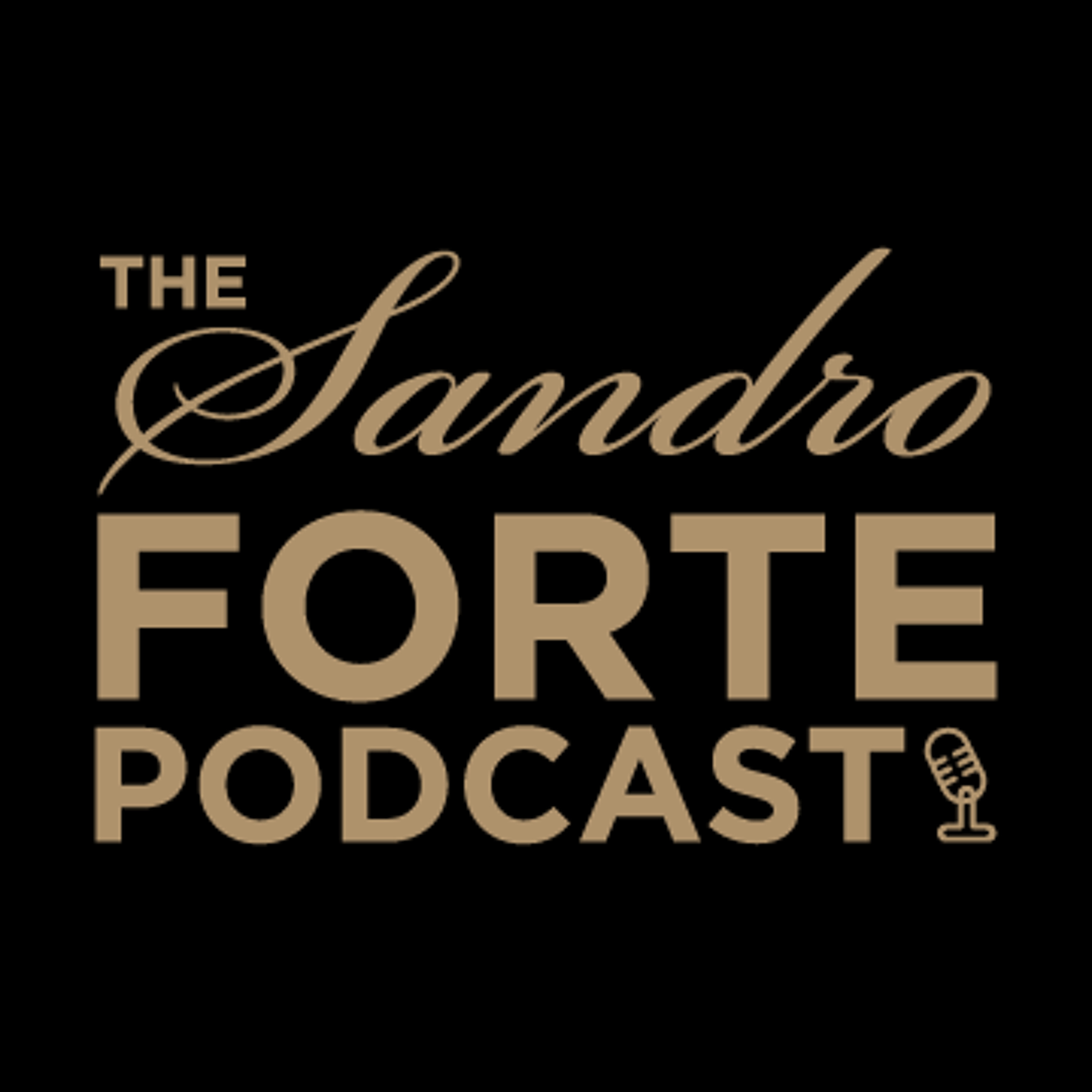 The Sandro Forte Podcast