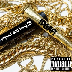 IDGAF! by Impact and Yung CB