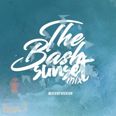 The Bash Sunset Mix - Mixed By Deekson
