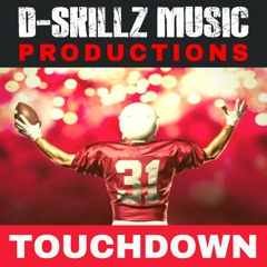 D - Skillz - Music - Productions - Touchdown