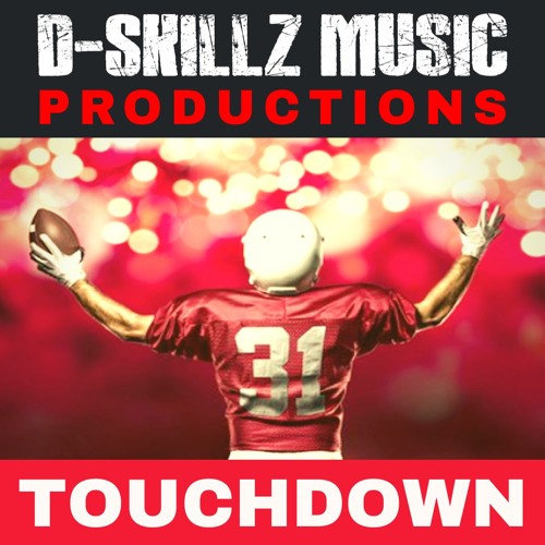 D - Skillz - Music - Productions - Touchdown