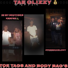 Tae Glizzy- Toe Tags And Body Bags (Prod. by Kingdrumdummie)