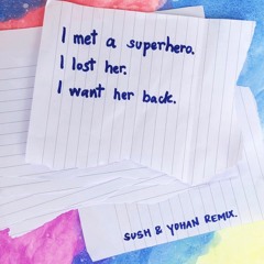 Lauv - Superhero - Sush & Yohan Remix