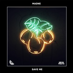 Maone - Save Me 🍉