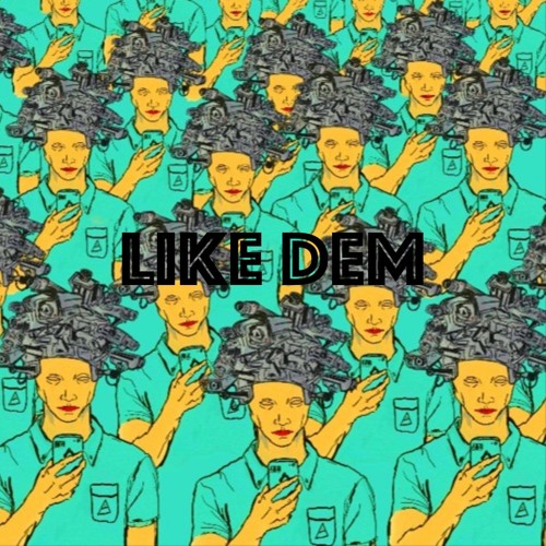 Like Dem (Prod. Wojtek Lebek)