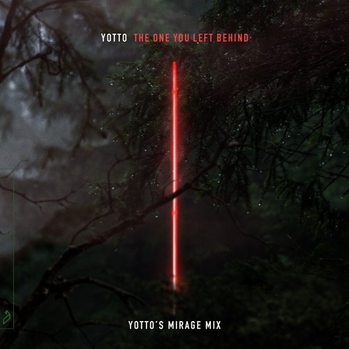Yotto Feat. Vök - The One You Left Behind (Yotto's Mirage Mix)