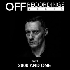 OFF Recordings Radio 017 with 2000 And One