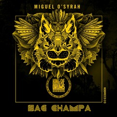 Miguel O'syrah - Nag Champa (Original Mix)