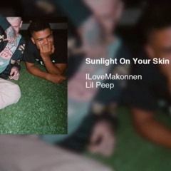 Sunlight On Your Skin - Lil Peep [Feat. ILoveMakonnen]