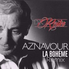 Charles Aznavour - La Bohème ( DJ RESTER REMIX AFRO)