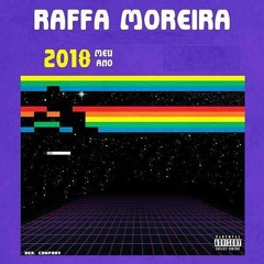 Lil Raff - 2018 Meu Ano