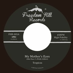 My Mother's Eyes (Sample) / Tropicos