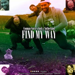 Conman Curve x Kofi x Sutherland - Find My Way