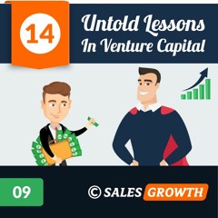 09. Don’t Get Impressed Understand The Role Of A VC