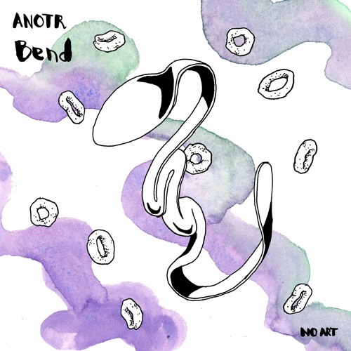 Premiere: ANOTR - Bend [No Art]