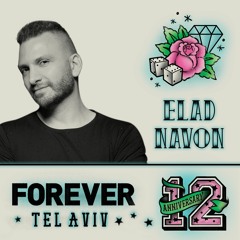 Elad Navon - Forever Tel Aviv 12th Anniversary Podcast