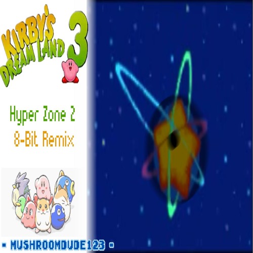 Hyper Zone 2 8 - Bit Remix (Kirby's Dreamland 3)