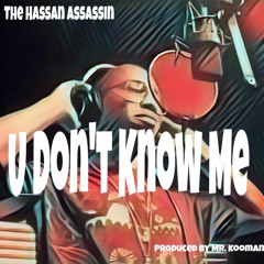 U Don't Know Me(Produced By Mr. Kooman)(Clean)