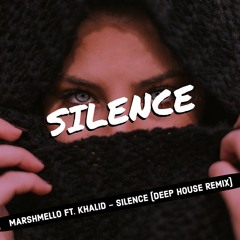 Marshmello Ft. Khalid - Silence (Deep House Remix)