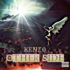 Kenzo: OTHER SIDE ( Prod by Seismic)