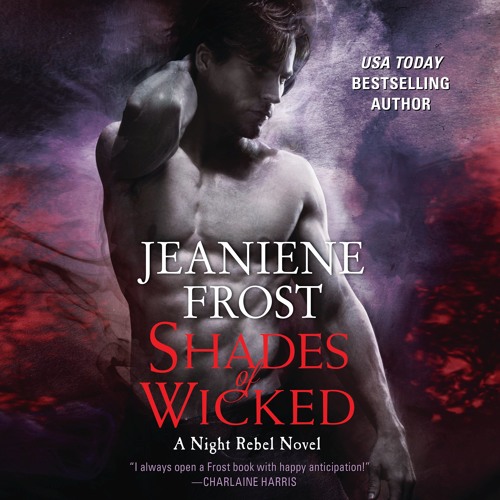 SHADES OF WICKED by Jeaniene Frost