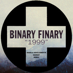 FREE DOWNLOAD! Binary Finary - 1999 (Kamilo Sanclemente & Dabeat Remix)