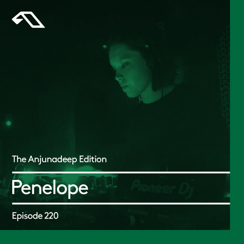 The Anjunadeep Edition 220 with Penelope