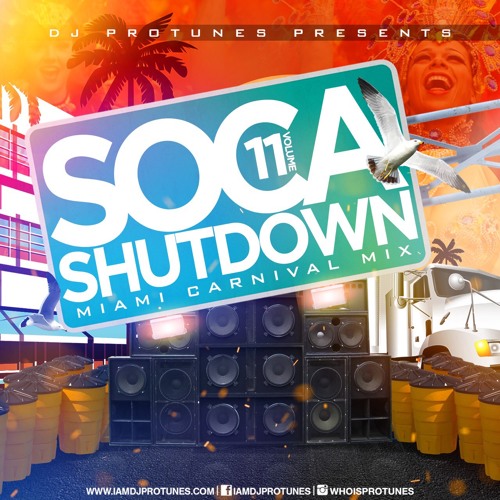 SOCA SHUTDOWN VOLUME.11 MIAMI MIX 2018 (DENNERY SEGMENT, CROP OVER, VINCY SOCA, TRINIDAD SOCA)