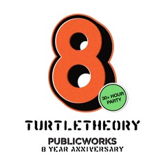 turtletheory @ Public Works 8 Year Anniversary