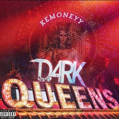 KeMoneyy- Dark Queen Remix