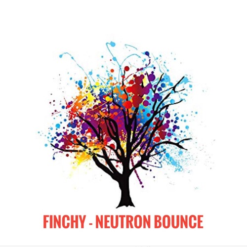 Finchy - Neutron Bounce **FREE DL**