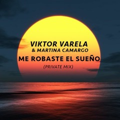 Me robaste el sueño (private mix)[FREE DOWNLOAD]