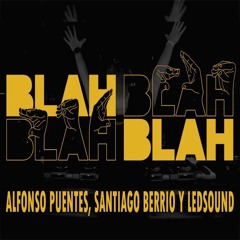 Blah Blah - Armin van Buuren(Santiago Berrio, Ledsound & Alfonso Puentes Bootleg) FREE DOWNLOAD
