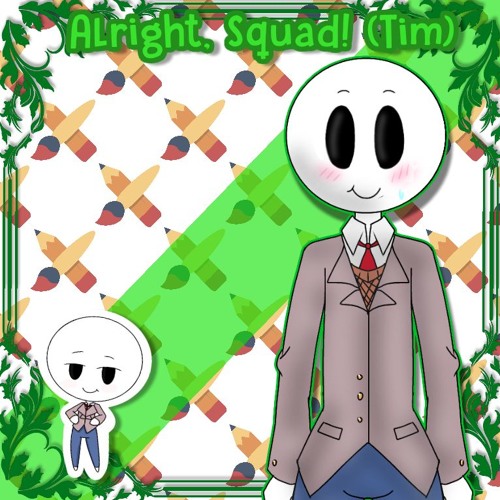 Alright, Squad! (Tim) | Doki Doki Animation Squad!