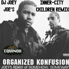 Organized Konfusion "Somehow, Someway (Inner-City Children Remix)"
