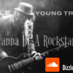 7oDizzle- "She Wanna Be A Rockstar" Ft. Young Trelle