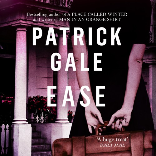Ease written and read by Patrick Gale
