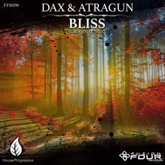 Dax and Atragun-Bliss(Original Mix) Supported by David Thulin, Max Vermeulen