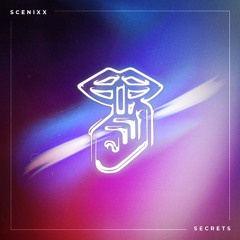 Scenixx - Secrets