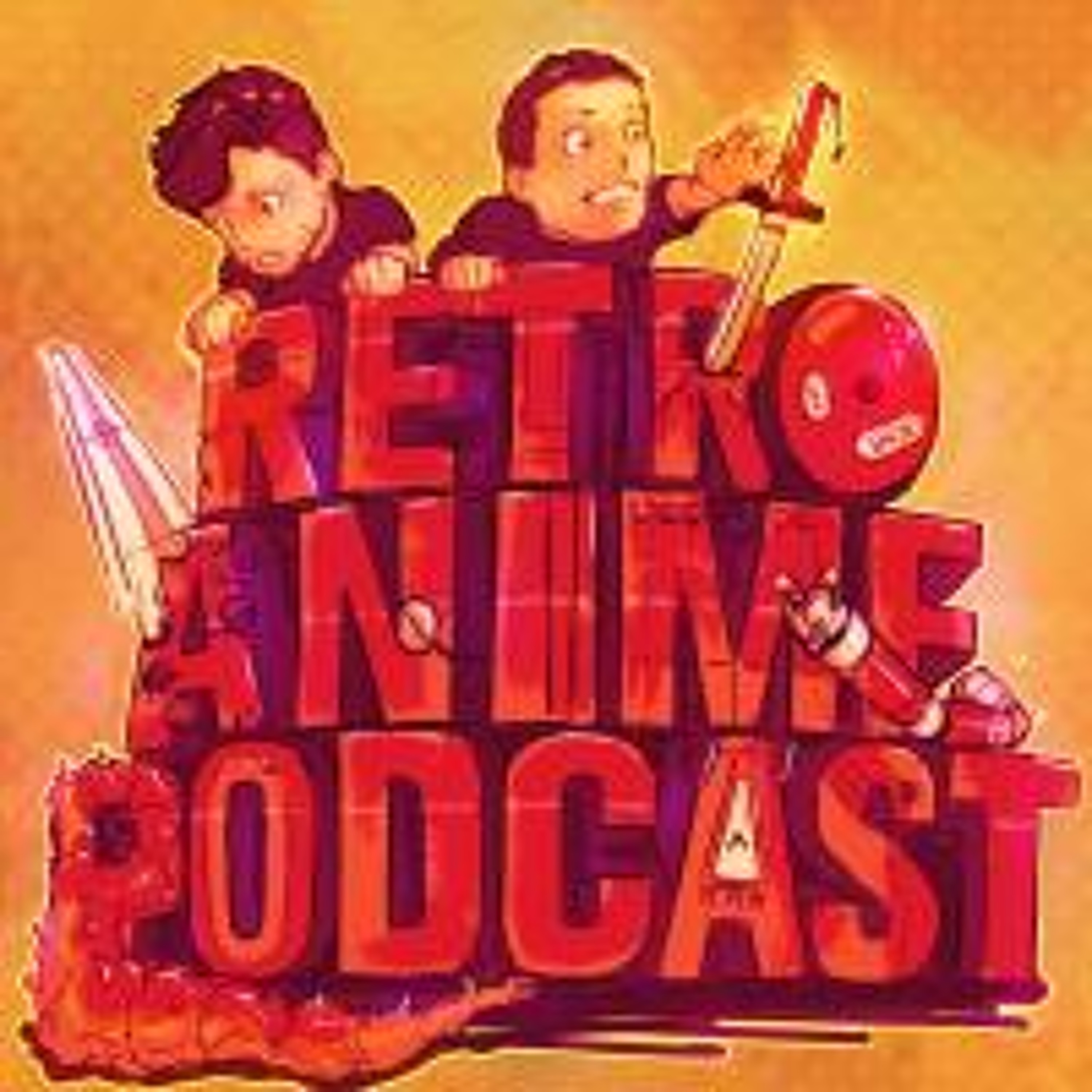 Retro Anime Podcast The Classic The Obscure The Forgotten Podcast Podtail