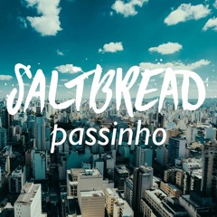 Saltbread - Passinho